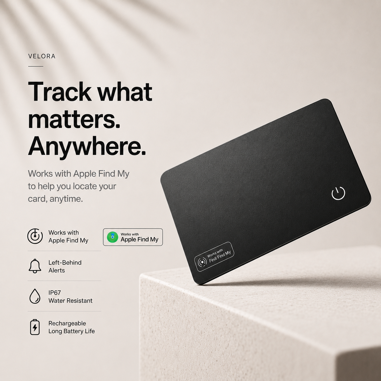 Velora Apple Find My wallet tracker card with IP67 water resistance, rechargeable battery, and left-behind alerts for wallets, luggage, and everyday carry.
